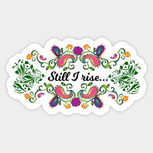Still, I rise Sticker